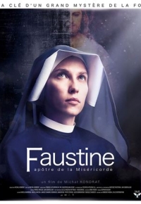 Faustine, apôtre de la miséricorde (2021) streaming