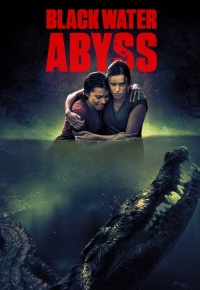 Black Water: Abyss (2021)