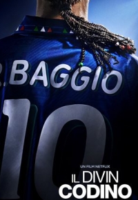 Il Divin Codino : L'art du but par Roberto Baggio (2021) streaming
