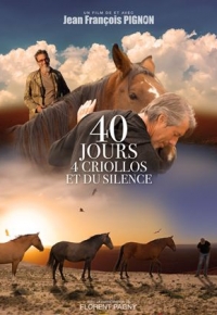 40 jours, 4 criollos et du silence (2021) streaming