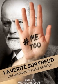 La Vérité sur Freud, des archives Freud à #MeToo (2022)