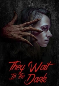They Wait In The Dark (2023) streaming