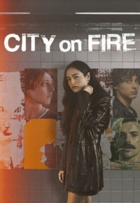 City on Fire (2023) streaming