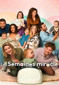 Les Semaines Miracles (2023) streaming