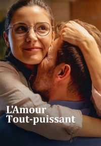 L'Amour tout-puissant (2023) streaming