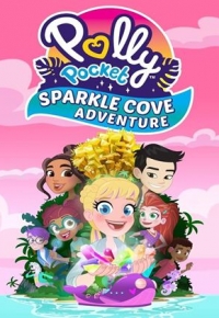 Polly Pocket: Sparkle Cove Adventure (2023) streaming
