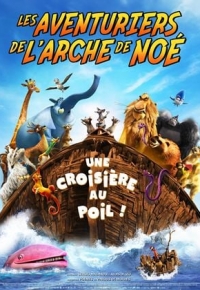 Les Aventuriers de l'arche de Noé (2024) streaming