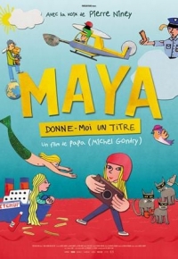 Maya, donne-moi un titre (2024) streaming